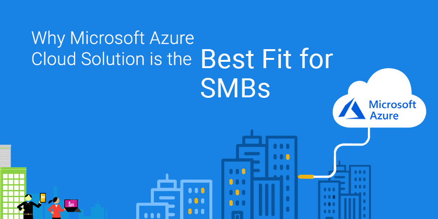 Maximizing Efficiency with Azure Solutions for SMBs